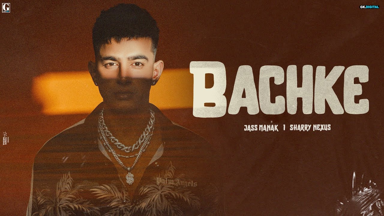 BACHKE LYRICS – JASS MANAK