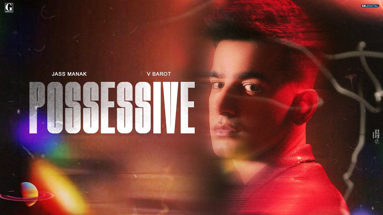 POSSESSIVE LYRICS – JASS MANAK