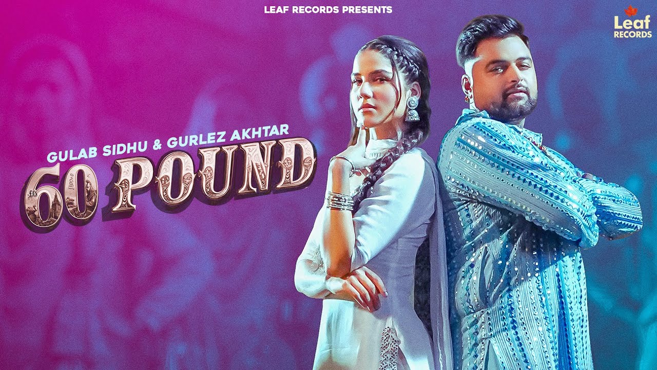 60 POUND – GULAB SIDHU & GURLEZ AKHTAR