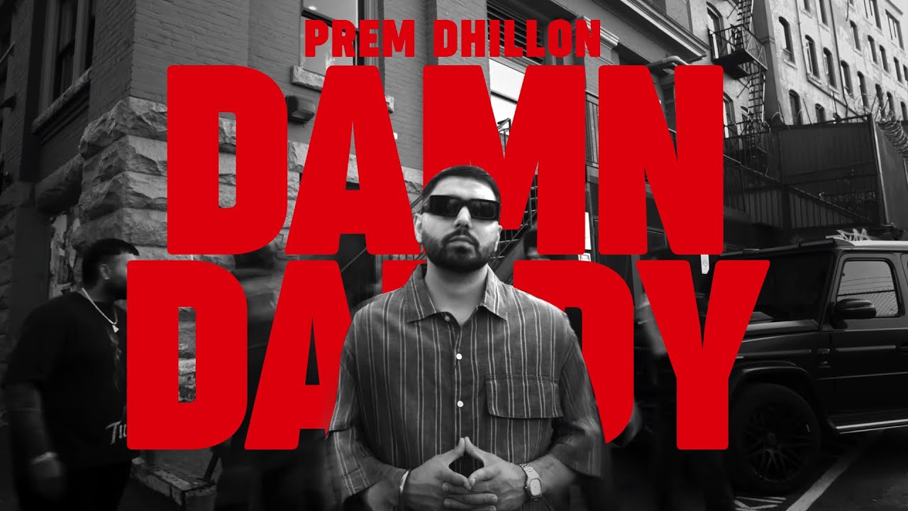 DAMN DADDY – PREM DHILLON