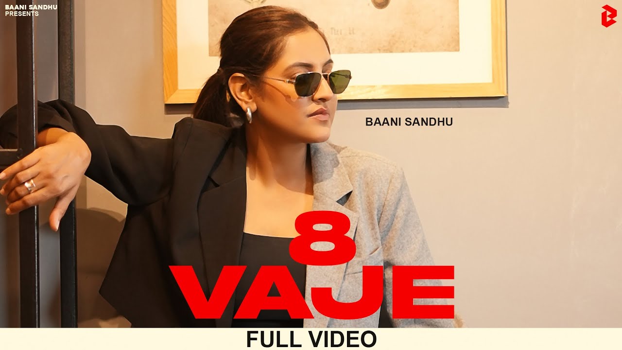 8 VAJE – BAANI SANDHU