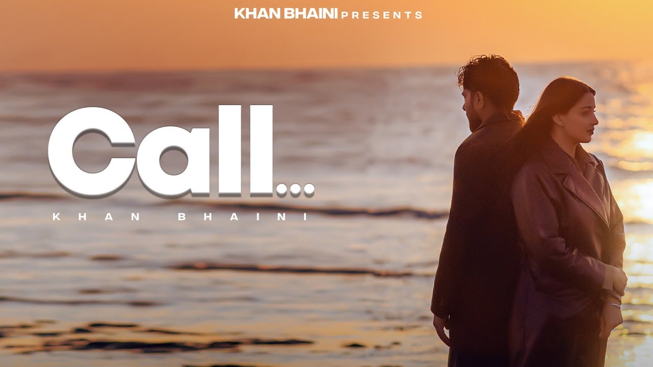 CALL – KHAN BHAINI