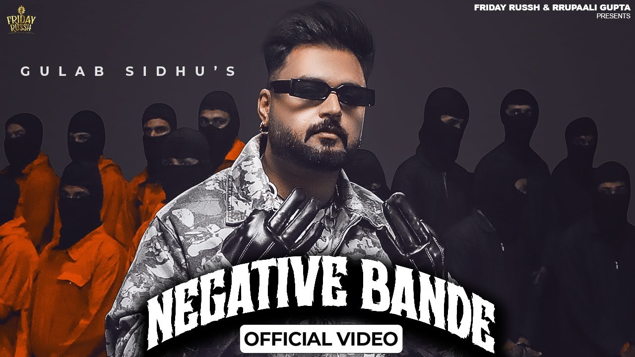 NEGATIVE BANDE – GULAB SIDHU