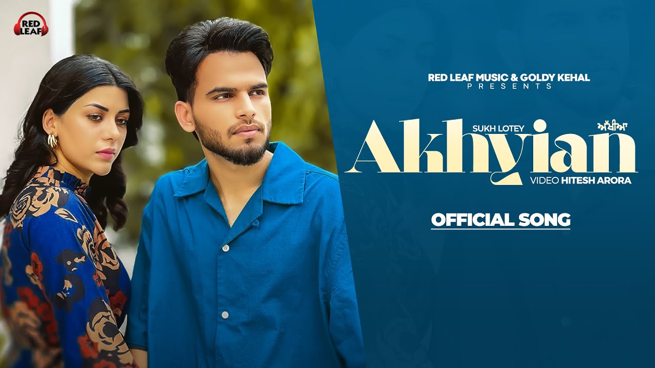 AKHIYAN – SUKH LOTEY