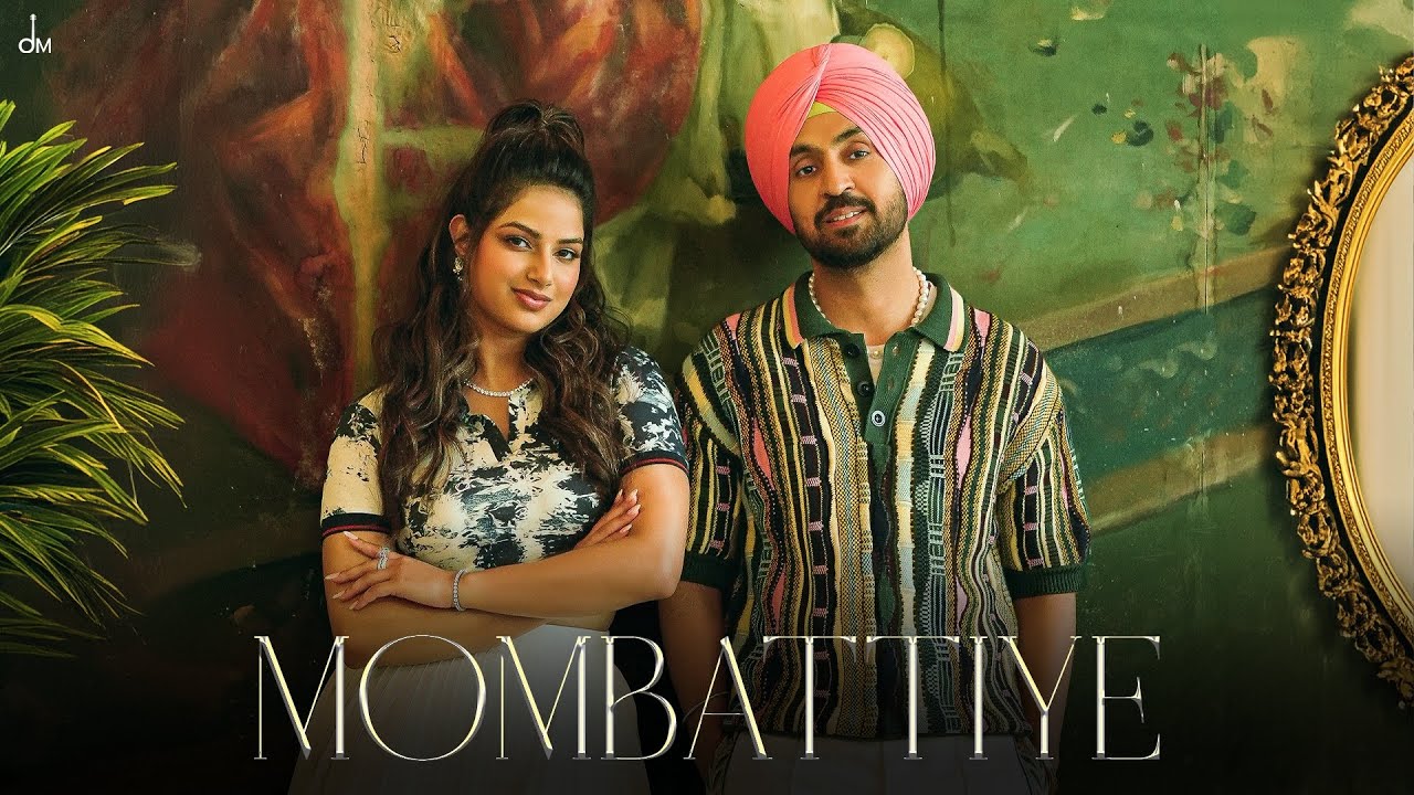 MOMBATTIYE – DILJIT DOSANJH