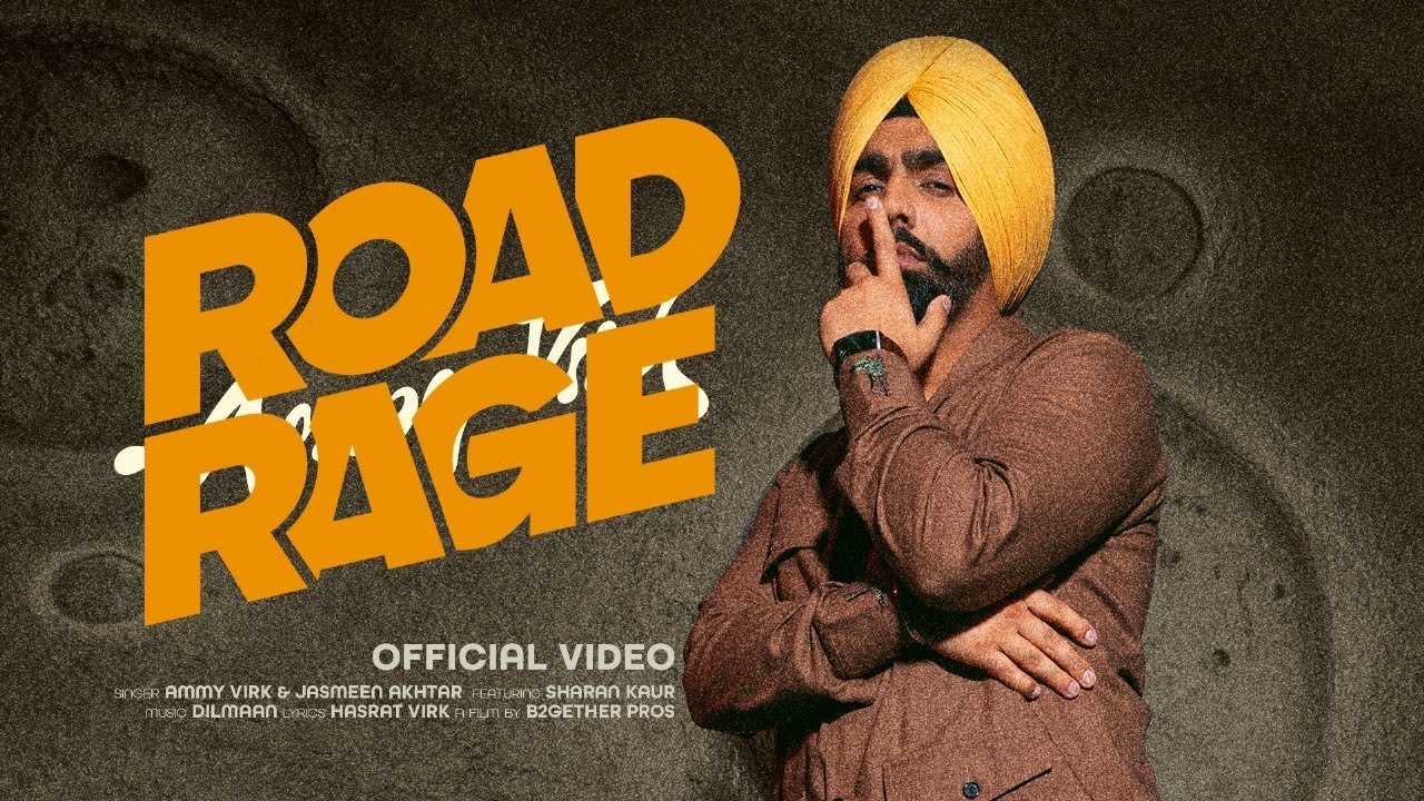 ROAD RAGE – AMMY VIRK