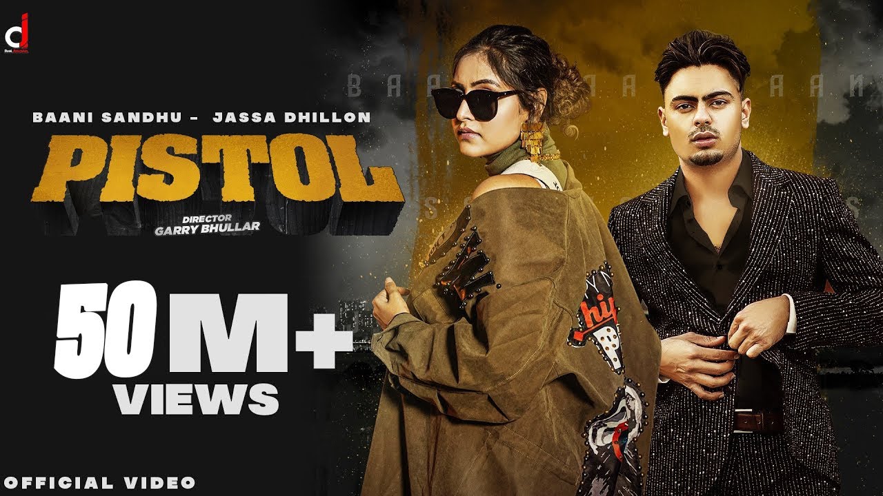 PISTOL – JASSA DHILLON | BAANI SANDHU | GUR SIDHU