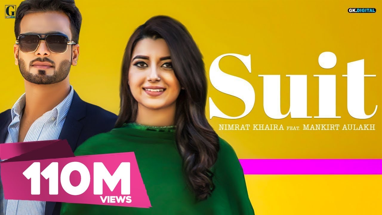 SUIT- NIMRAT KHAIRA FT. MANKIRAT AULAKH